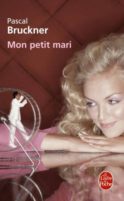 Мой маленький муж - Паскаль Брюкнер Слушать аудио книги онлайн без регистрации полностью бесплатно - knigavkarmane.net