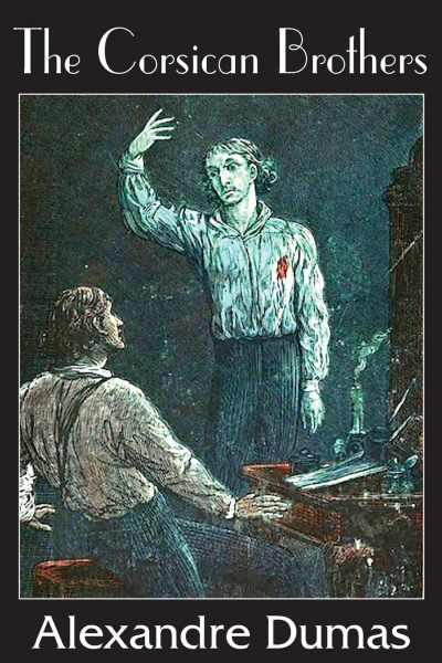 Корсиканское семейство (Корсиканские братья) - Александр Дюма Слушать аудио книги онлайн без регистрации полностью бесплатно - knigavkarmane.net