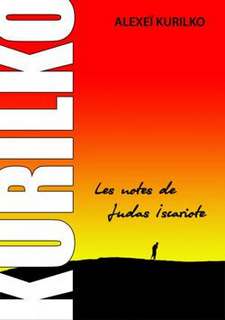 Записки Иуды Искариота - Алексей Курилко Слушать аудио книги онлайн без регистрации полностью бесплатно - knigavkarmane.net
