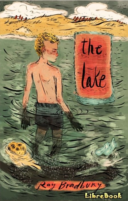 Озеро - Рэй Брэдбери Слушать аудио книги онлайн без регистрации полностью бесплатно - knigavkarmane.net